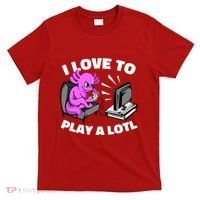 I Love To Play A Lotl Axolotl Gamesolotl Funny Gamer T-Shirt thumb 0