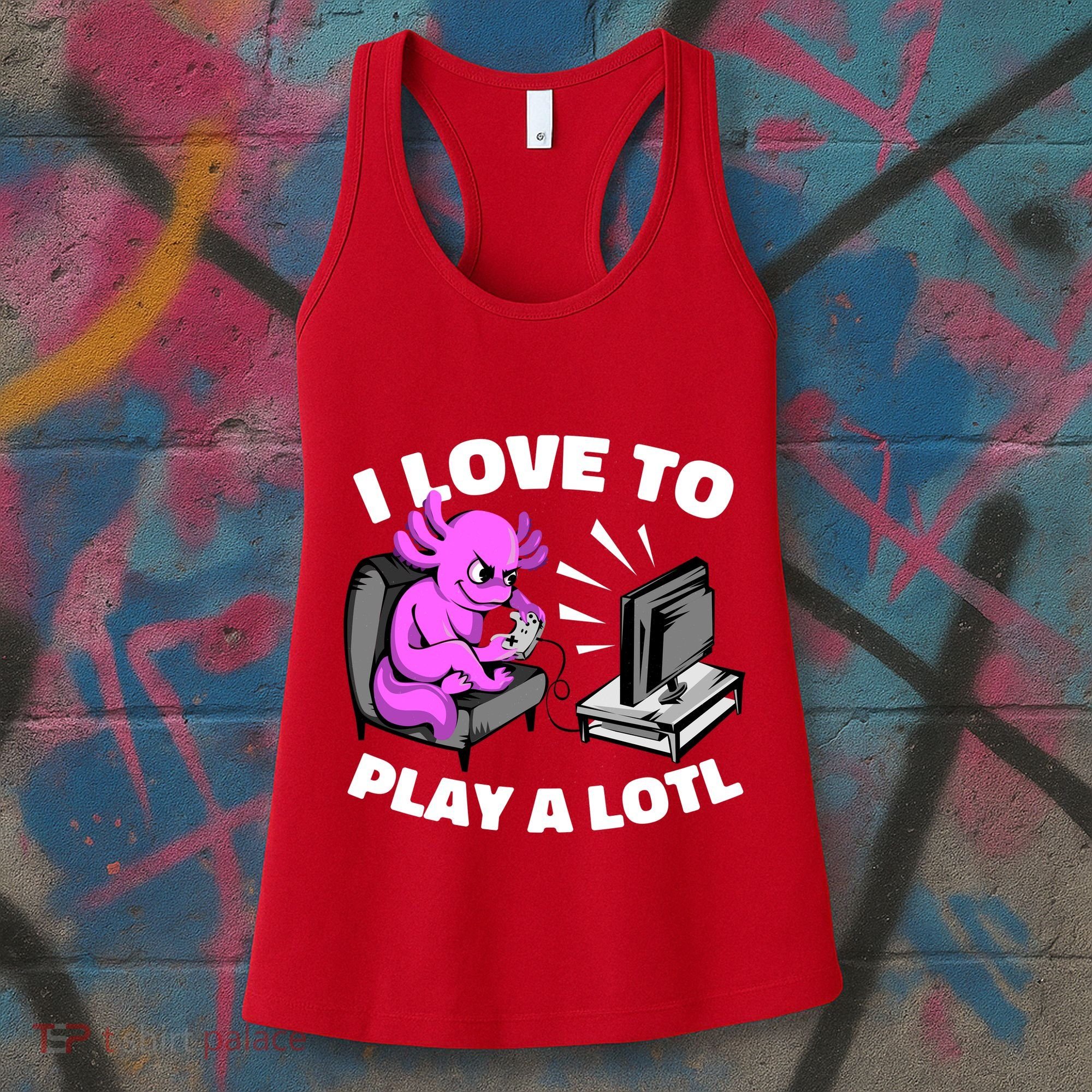 I Love To Play A Lotl Axolotl Gamesolotl Funny Gamer Women's Tank Top