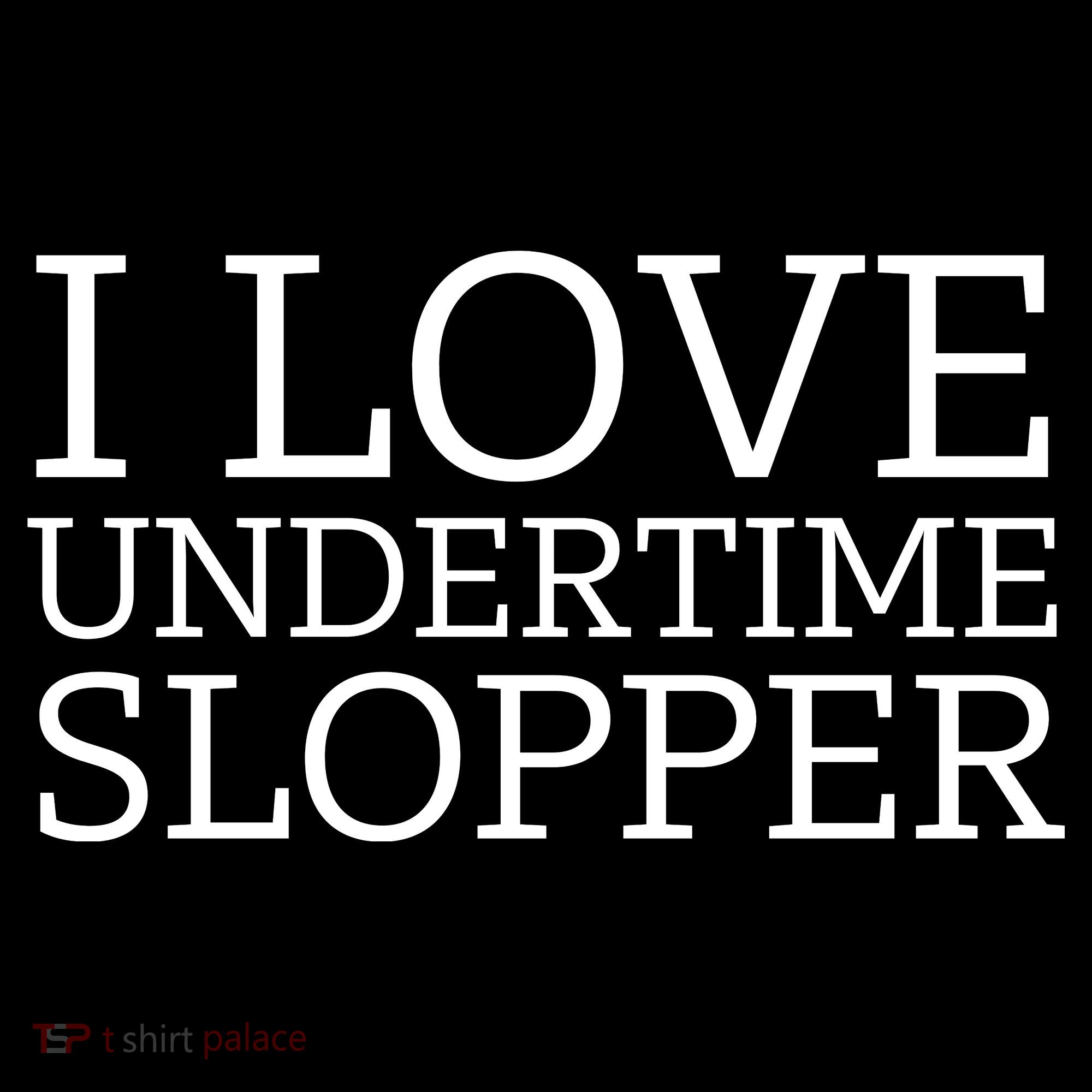 I Love Undertime Slopper Funny Meme Women's Hoodie