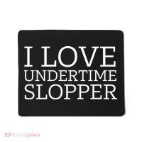 I Love Undertime Slopper Funny Meme Mousepad thumb 0