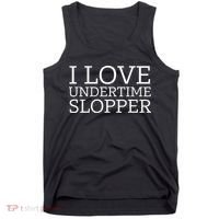 I Love Undertime Slopper Funny Meme Tank Top thumb 0