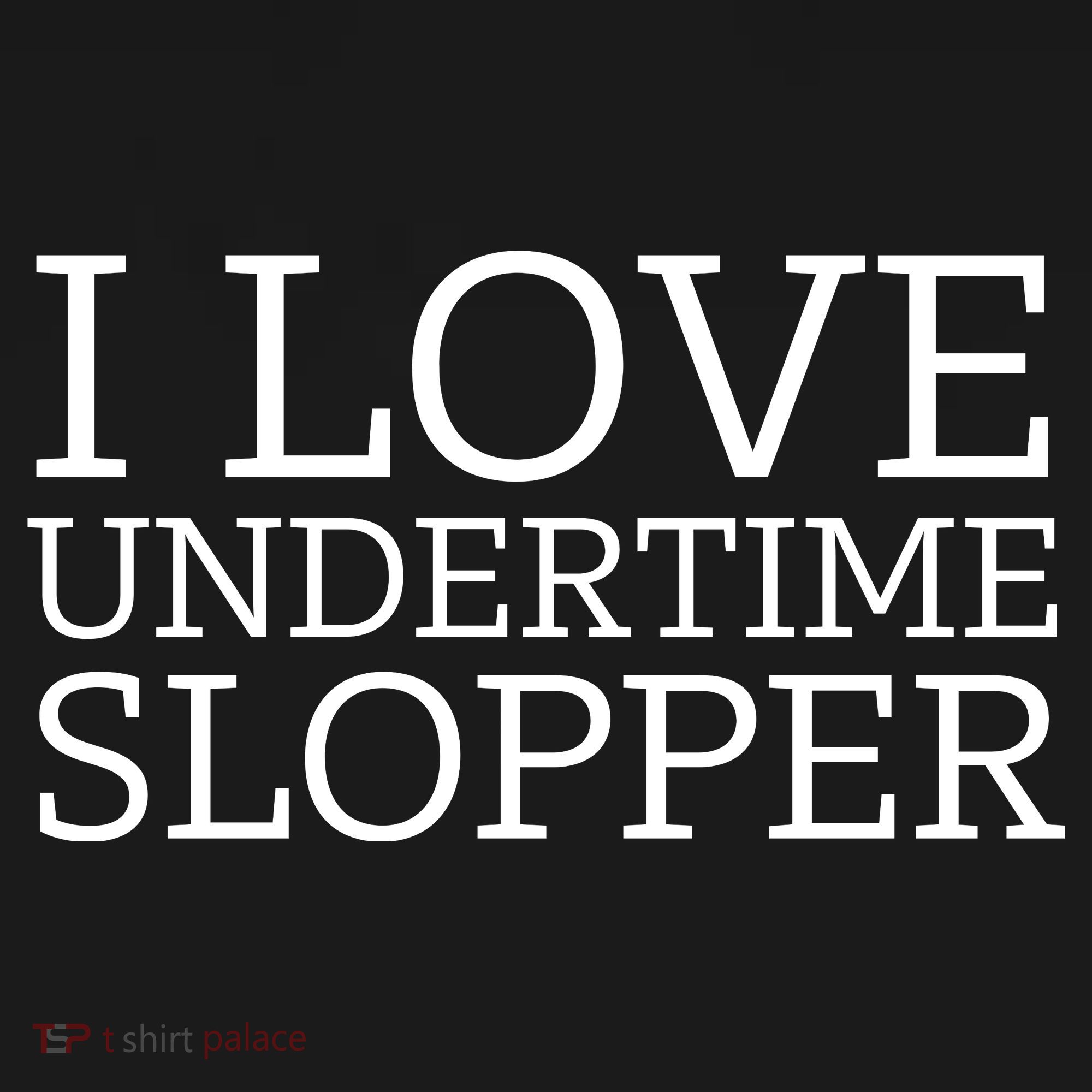 I Love Undertime Slopper Funny Meme Tote Bag