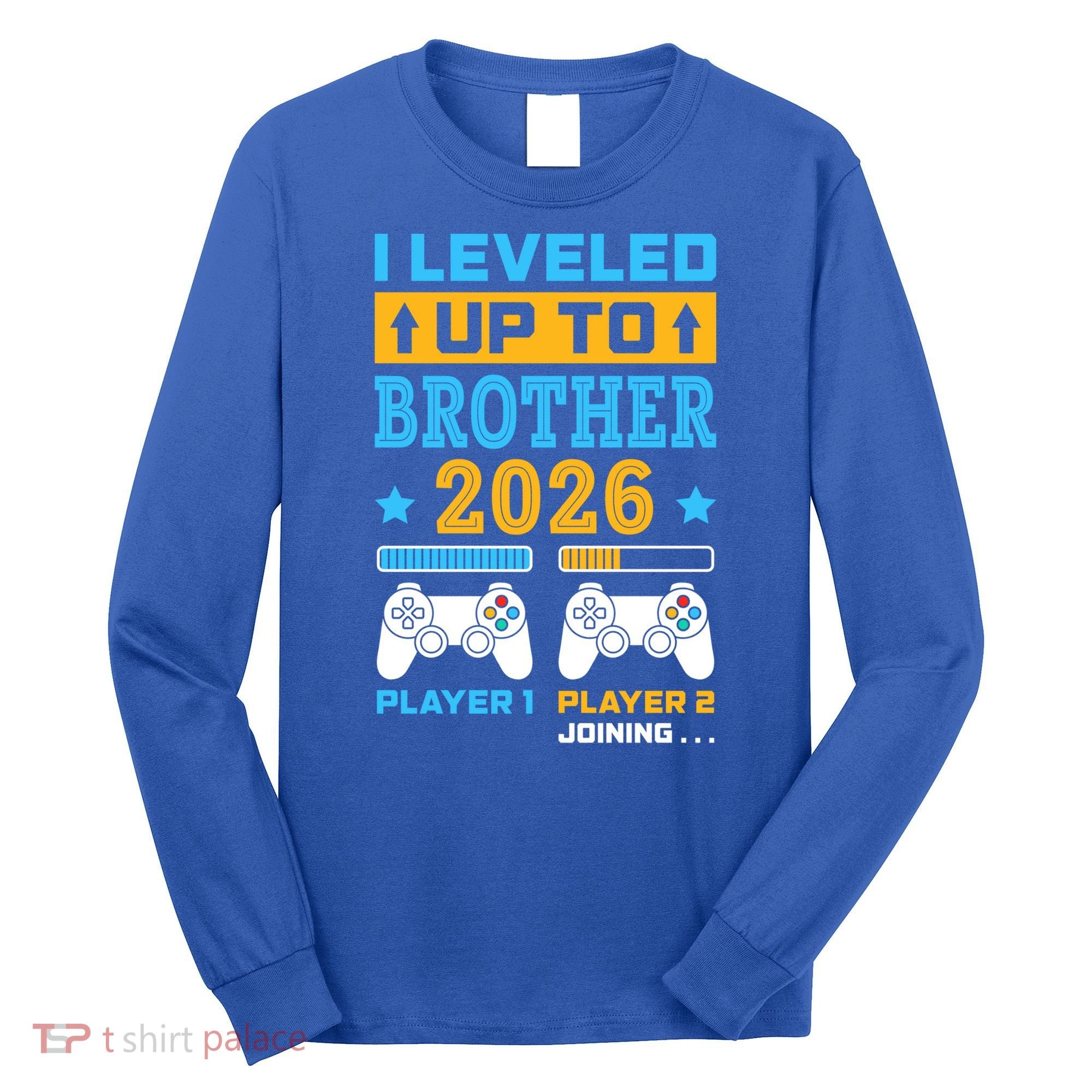 I Leveled Up To Brother 2026 Funny Big Brother Gamer Gift Long Sleeve Shirt