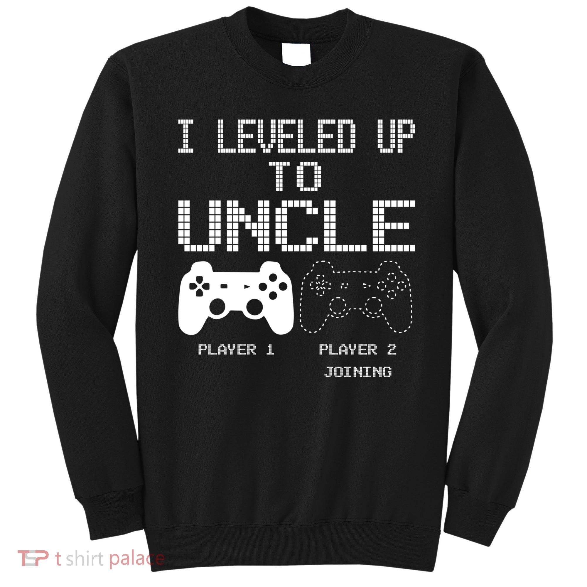 I Leveled Up To Uncle New Uncle Gaming Funny Sweatshirt