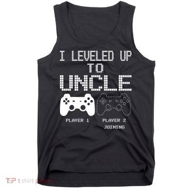 I Leveled Up To Uncle New Uncle Gaming Funny Tank Top