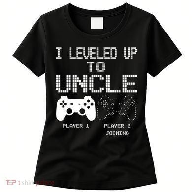 I Leveled Up To Uncle New Uncle Gaming Funny Women's T-Shirt