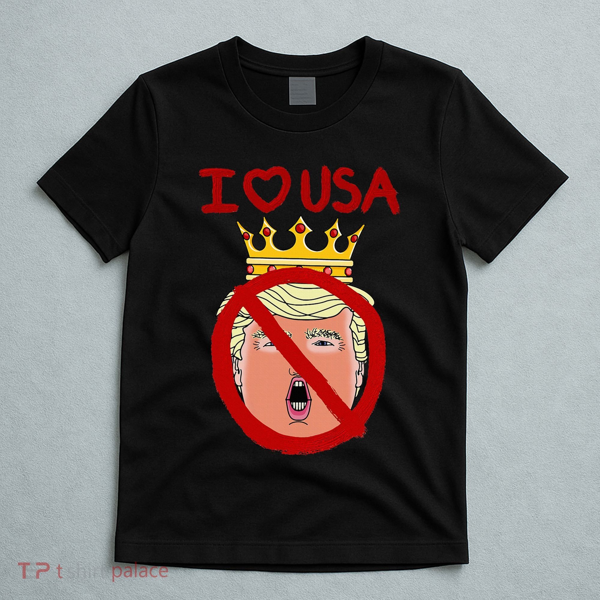 I Love Usa Cancel King Trump! T-Shirt