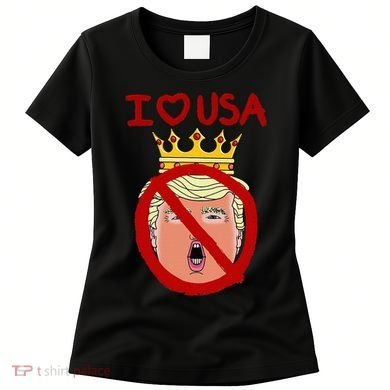 I Love Usa Cancel King Trump! Women's T-Shirt