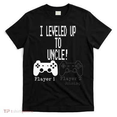 I Leveled Up To Uncle New Uncle Gaming T-Shirt