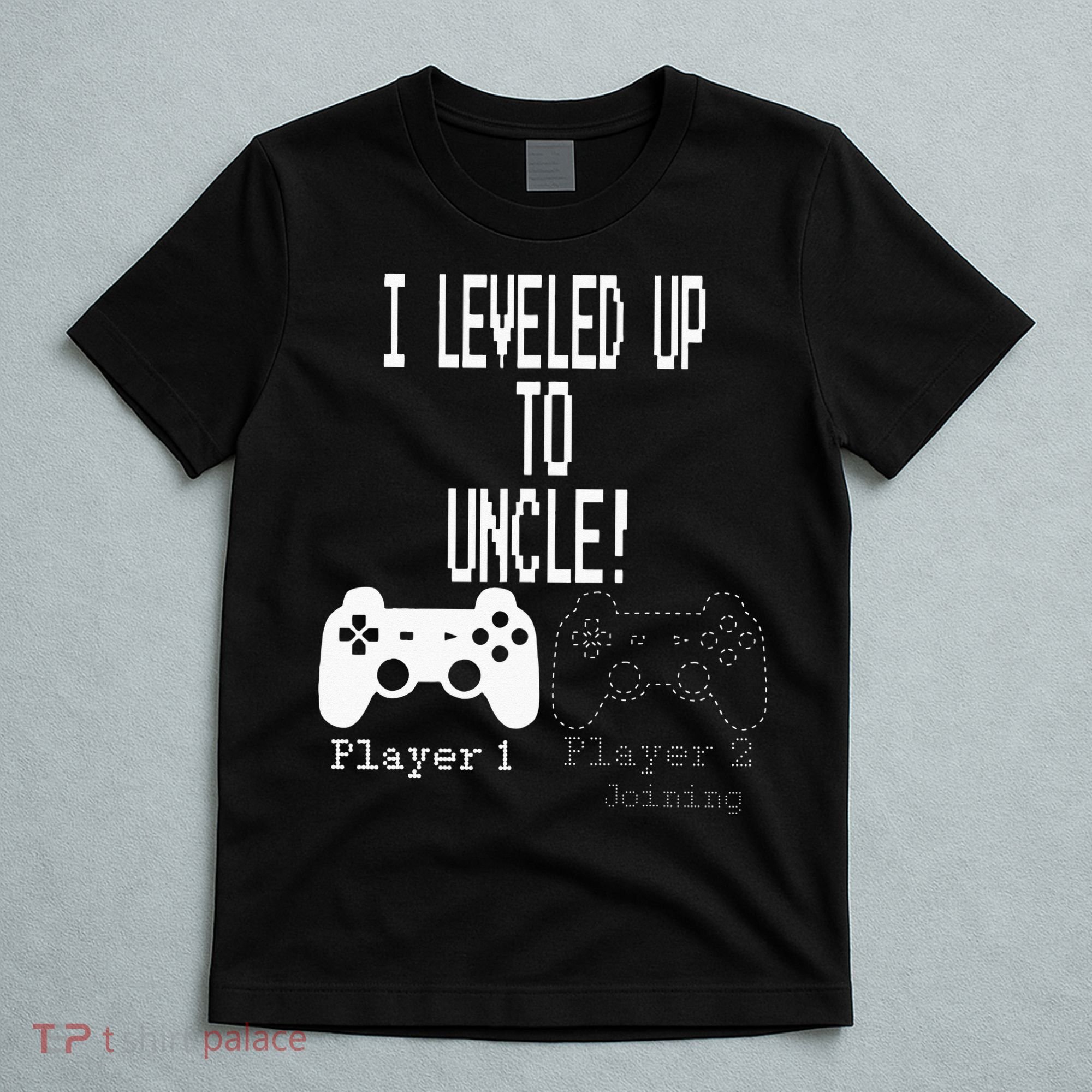 I Leveled Up To Uncle New Uncle Gaming T-Shirt