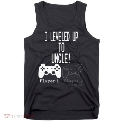 I Leveled Up To Uncle New Uncle Gaming Tank Top