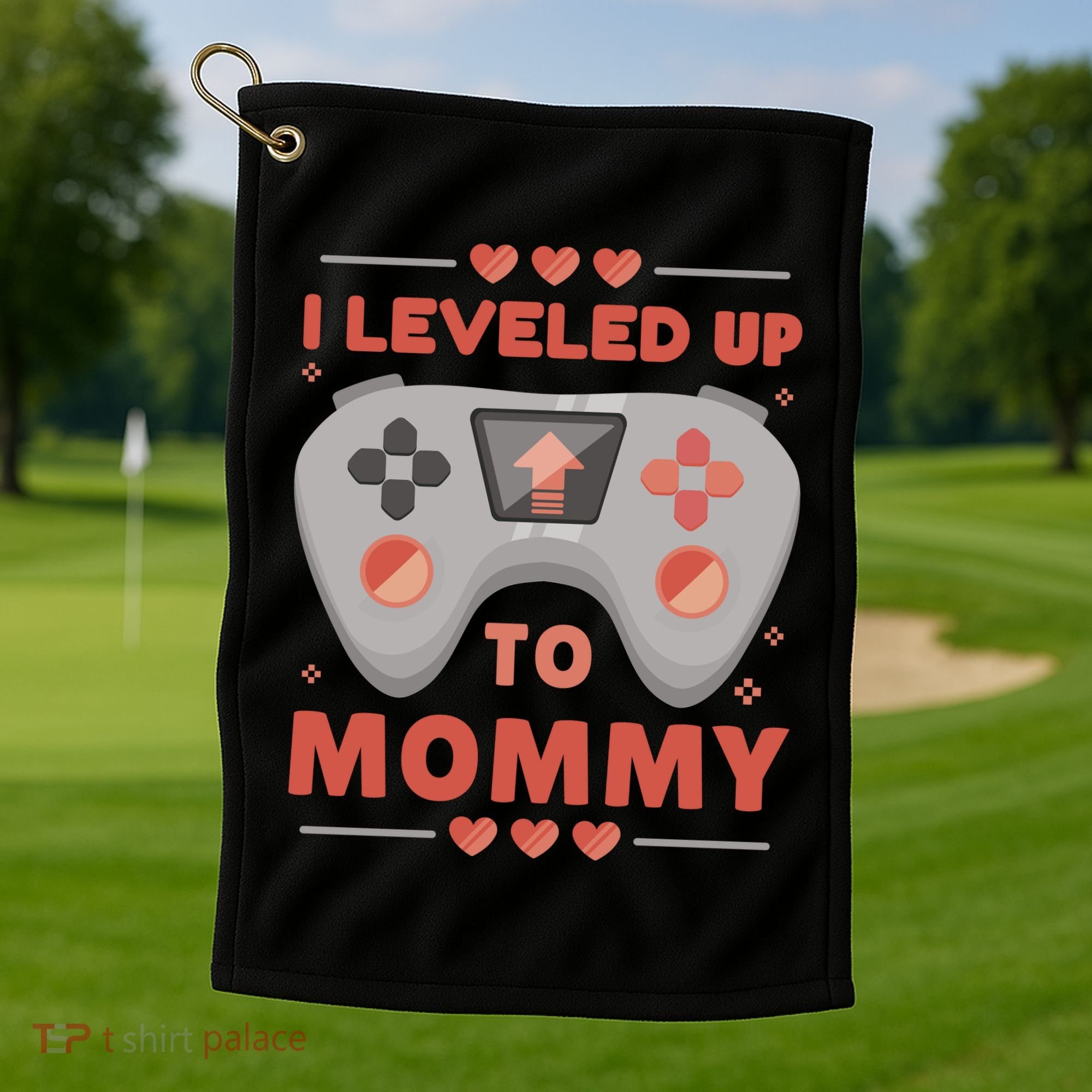 I Leveled Up To Mommy Gamer Golf Towel