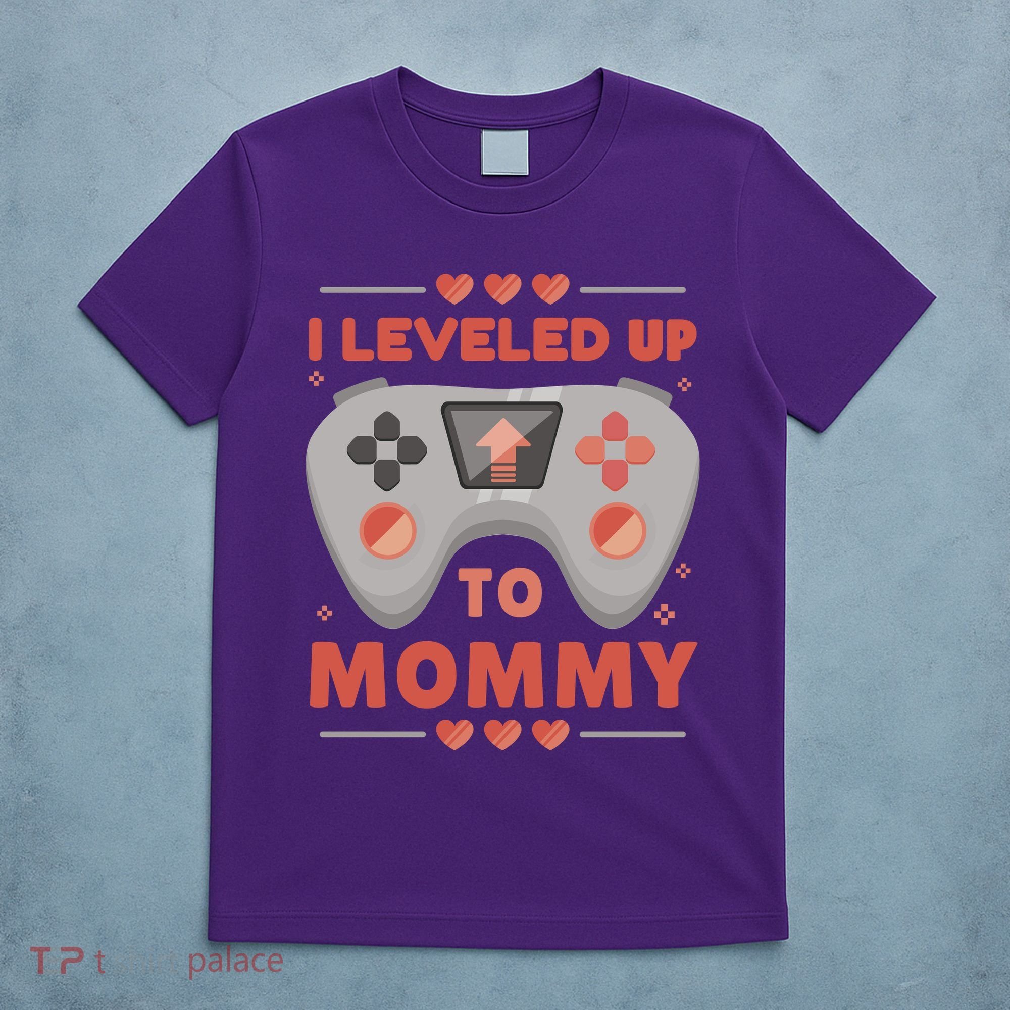I Leveled Up To Mommy Gamer T-Shirt