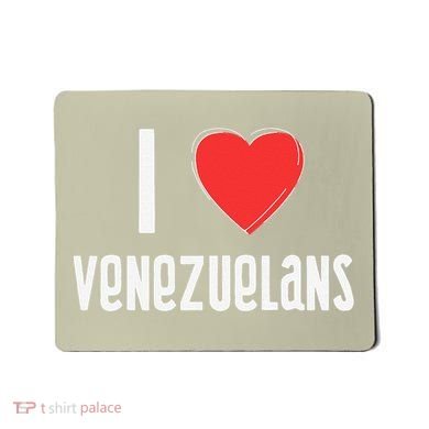 I Love Venezuelans Nationality Venezuela Mousepad