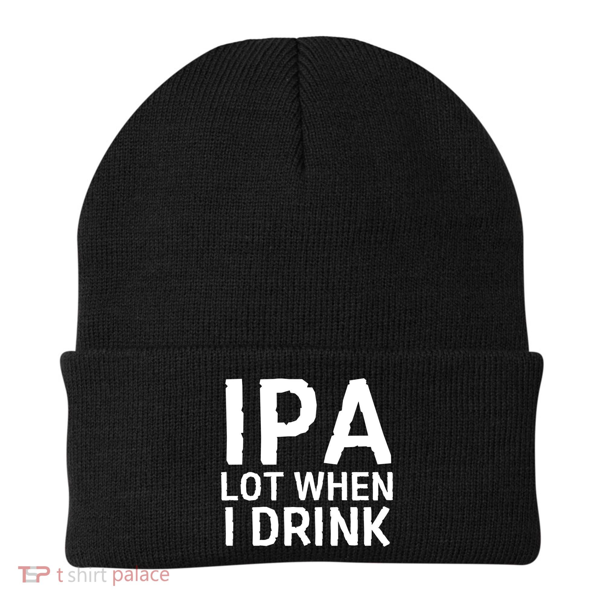 Ipa Lot When I Drink Beanie