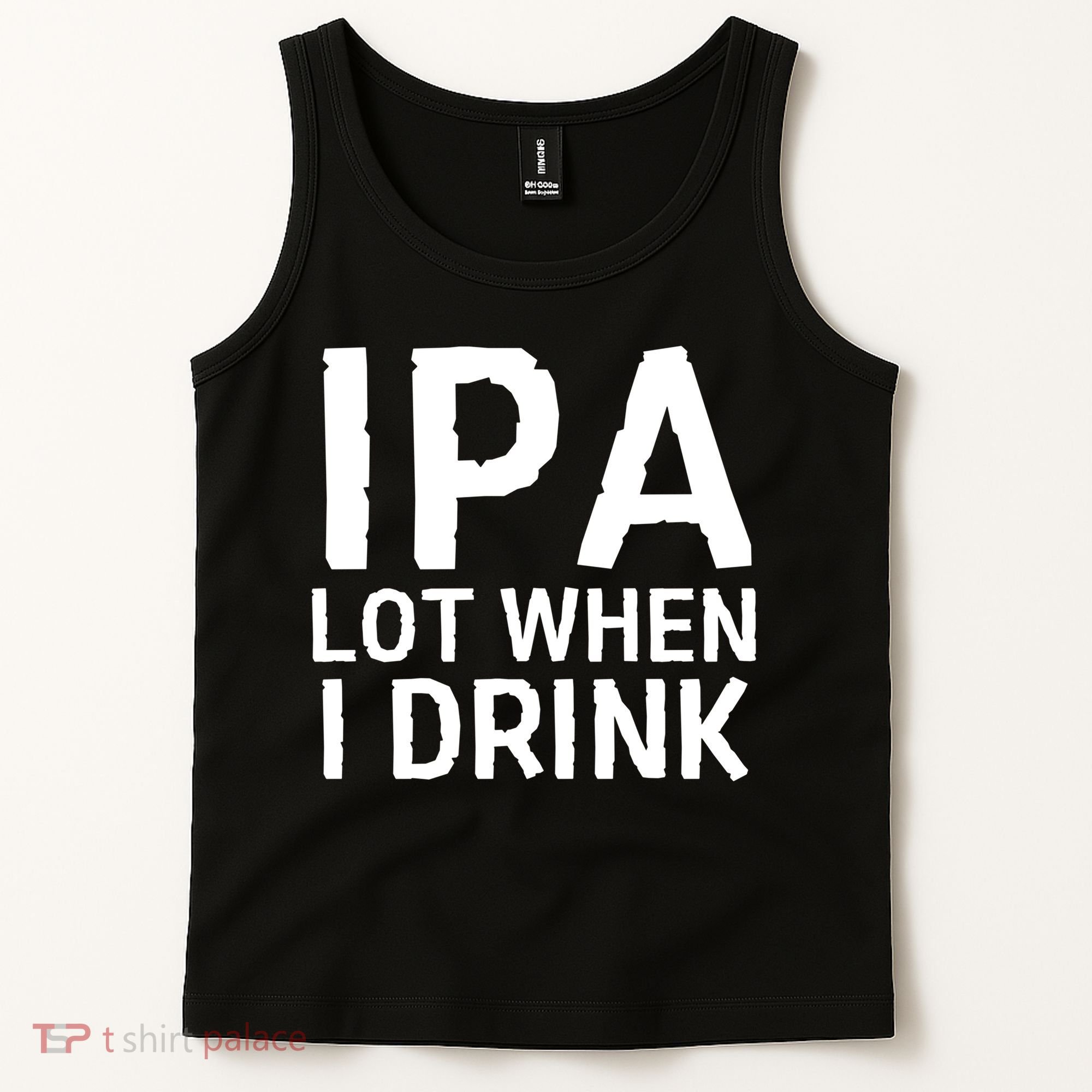 Ipa Lot When I Drink Tank Top
