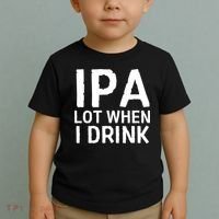 Ipa Lot When I Drink Toddler T-Shirt thumb 2