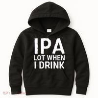 Ipa Lot When I Drink Kids Hoodie thumb 0