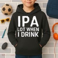 Ipa Lot When I Drink Kids Hoodie thumb 2