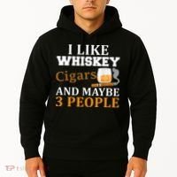I Like Whiskey And Cigars And Maybe 3 People Hoodie thumb 2