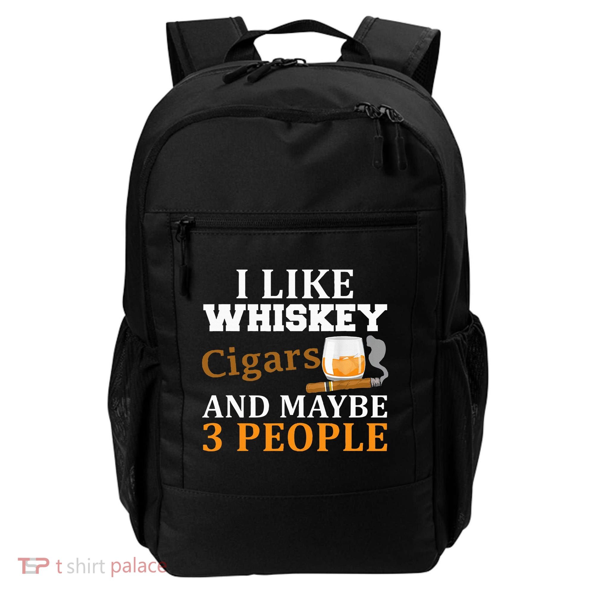 I Like Whiskey And Cigars And Maybe 3 People Backpack