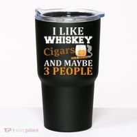 I Like Whiskey And Cigars And Maybe 3 People Tumbler thumb 0