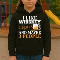 I Like Whiskey And Cigars And Maybe 3 People Kids Hoodie thumb 3