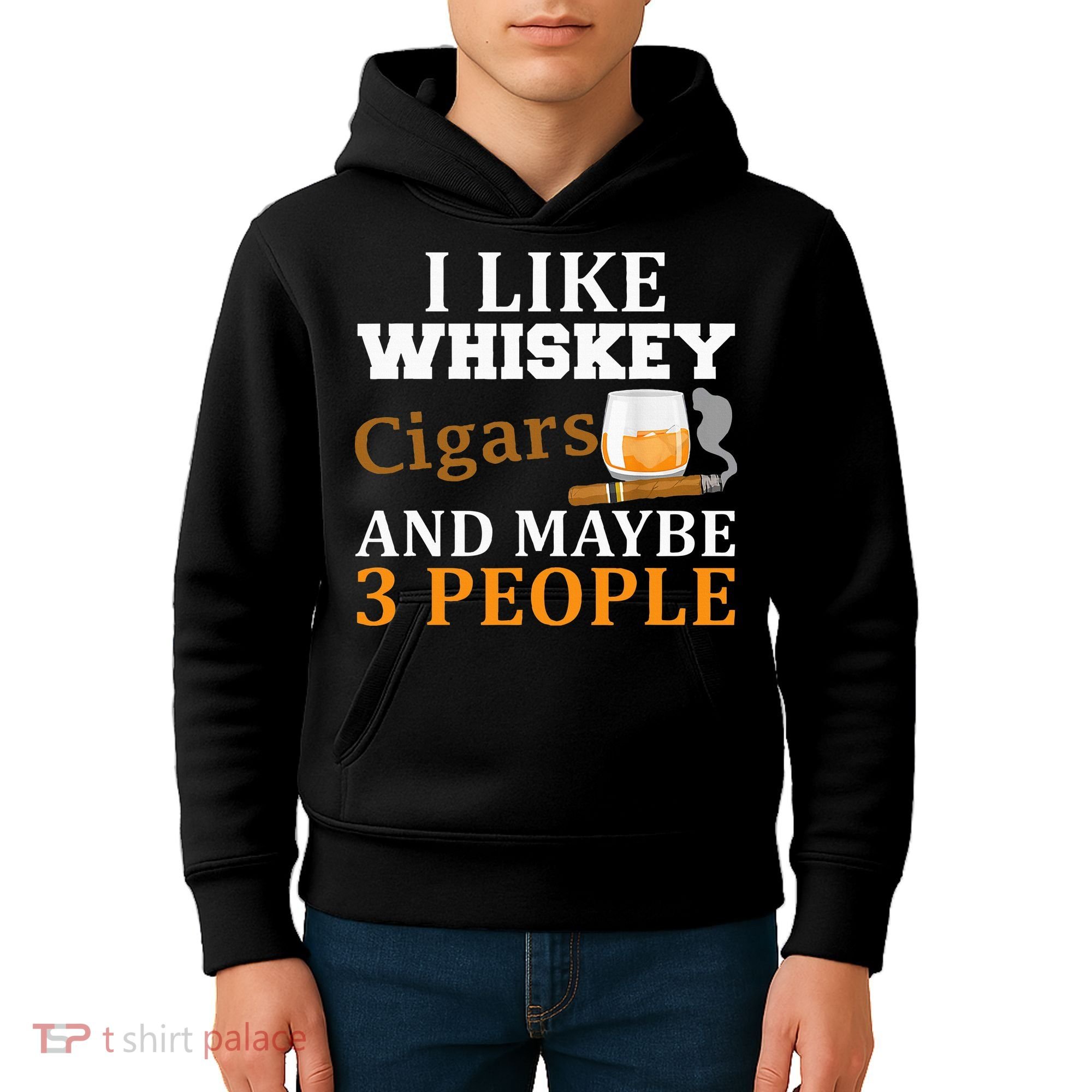 I Like Whiskey And Cigars And Maybe 3 People Kids Hoodie