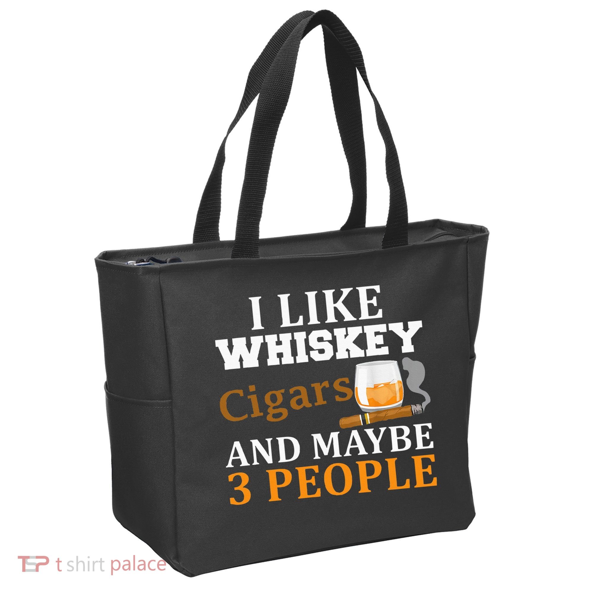 I Like Whiskey And Cigars And Maybe 3 People Tote Bag
