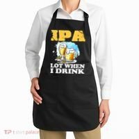 IPA Lot When I Drink Funny Drinking Beer Apron thumb 2