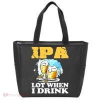 IPA Lot When I Drink Funny Drinking Beer Tote Bag thumb 0