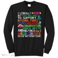 I Literally Want My Tax Dollars To Support National Parks Sweatshirt thumb 0