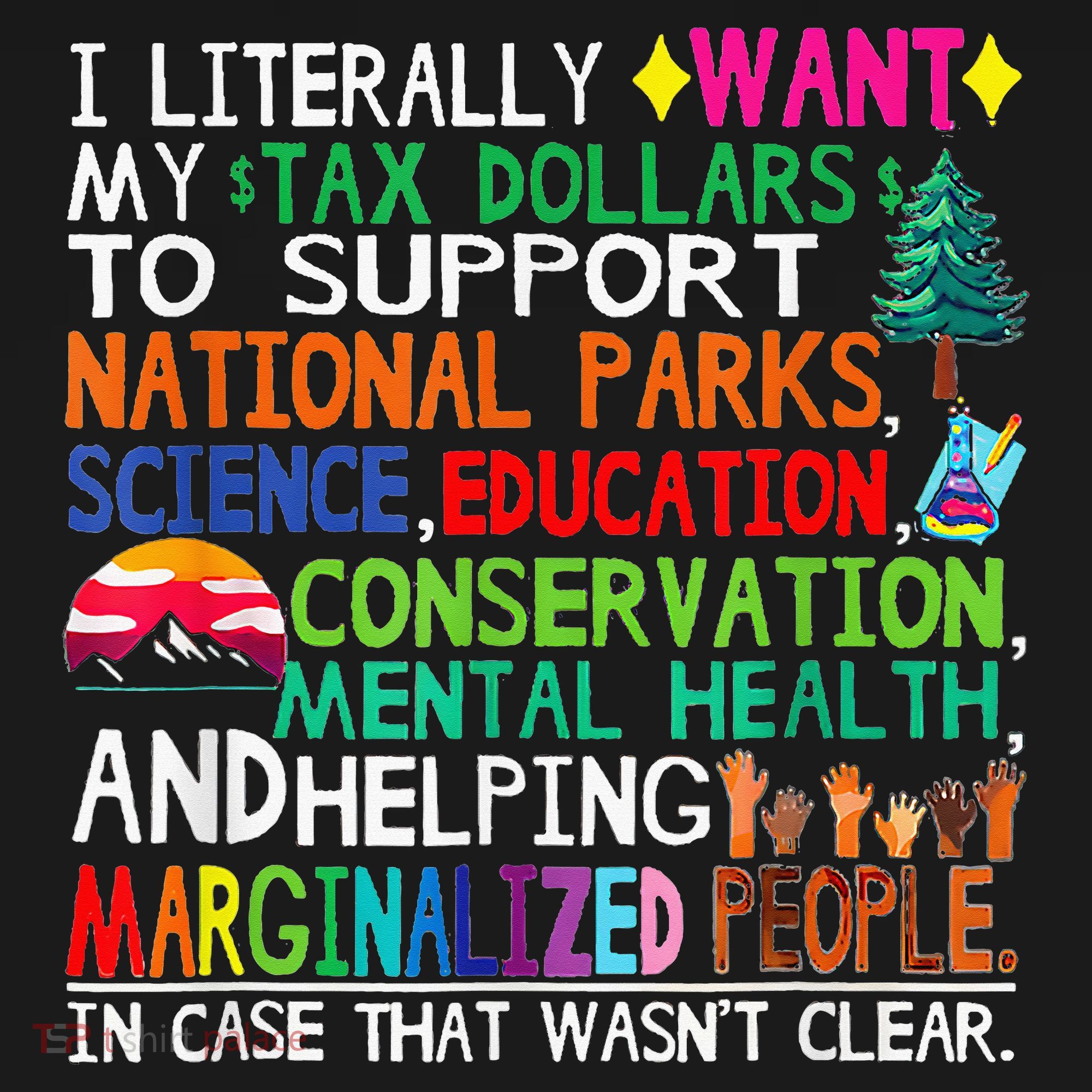 I Literally Want My Tax Dollars To Support National Parks Mousepad