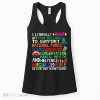 I Literally Want My Tax Dollars To Support National Parks Women's Tank Top thumb 0