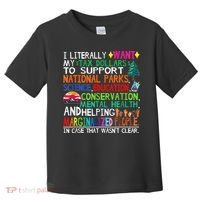 I Literally Want My Tax Dollars To Support National Parks Toddler T-Shirt thumb 0