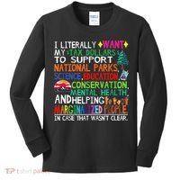 I Literally Want My Tax Dollars To Support National Parks Kids Long Sleeve Shirt thumb 0