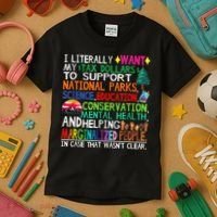 I Literally Want My Tax Dollars To Support National Parks Kids T-Shirt thumb 3