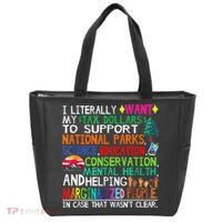 I Literally Want My Tax Dollars To Support National Parks Tote Bag thumb 0