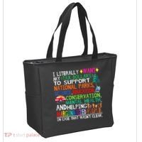I Literally Want My Tax Dollars To Support National Parks Tote Bag thumb 2