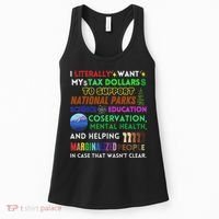 I Literally Want My Tax Dollars To Support National Parks Women's Tank Top thumb 0