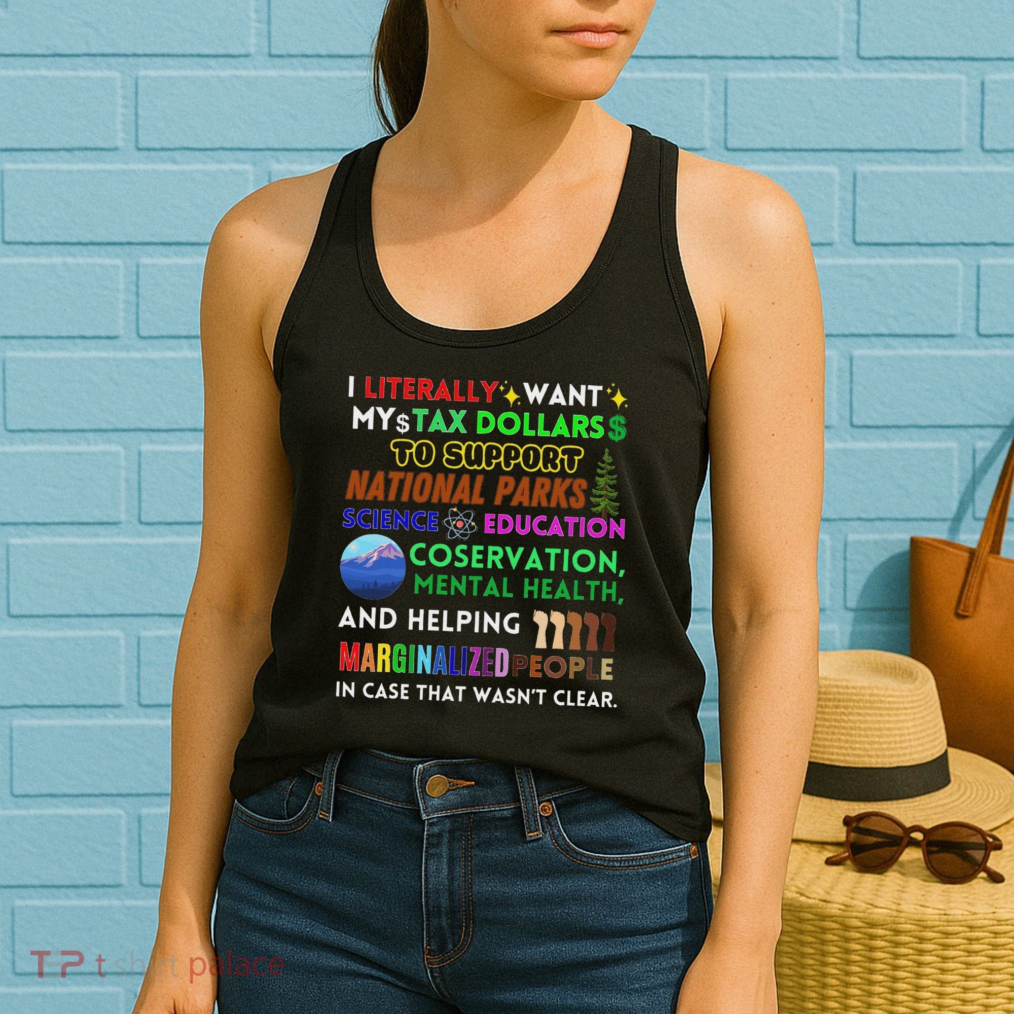 I Literally Want My Tax Dollars To Support National Parks Women's Tank Top