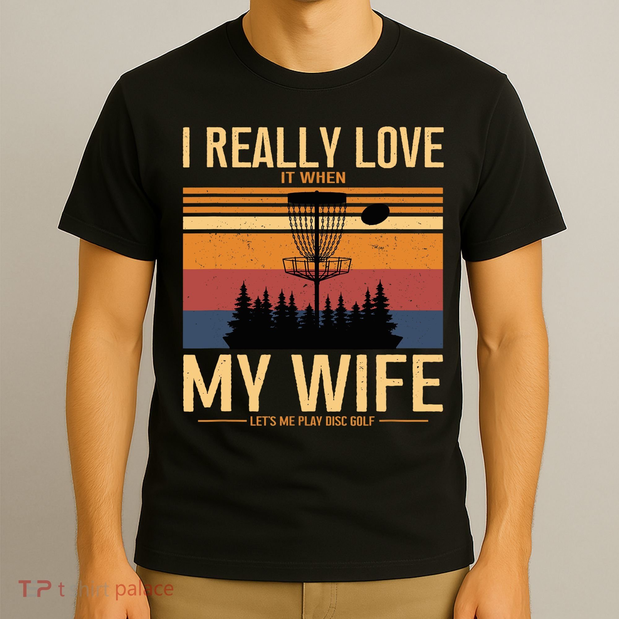 I Love When My Wife Lets Me Play Disc Golf Frisbee Golfing T-Shirt