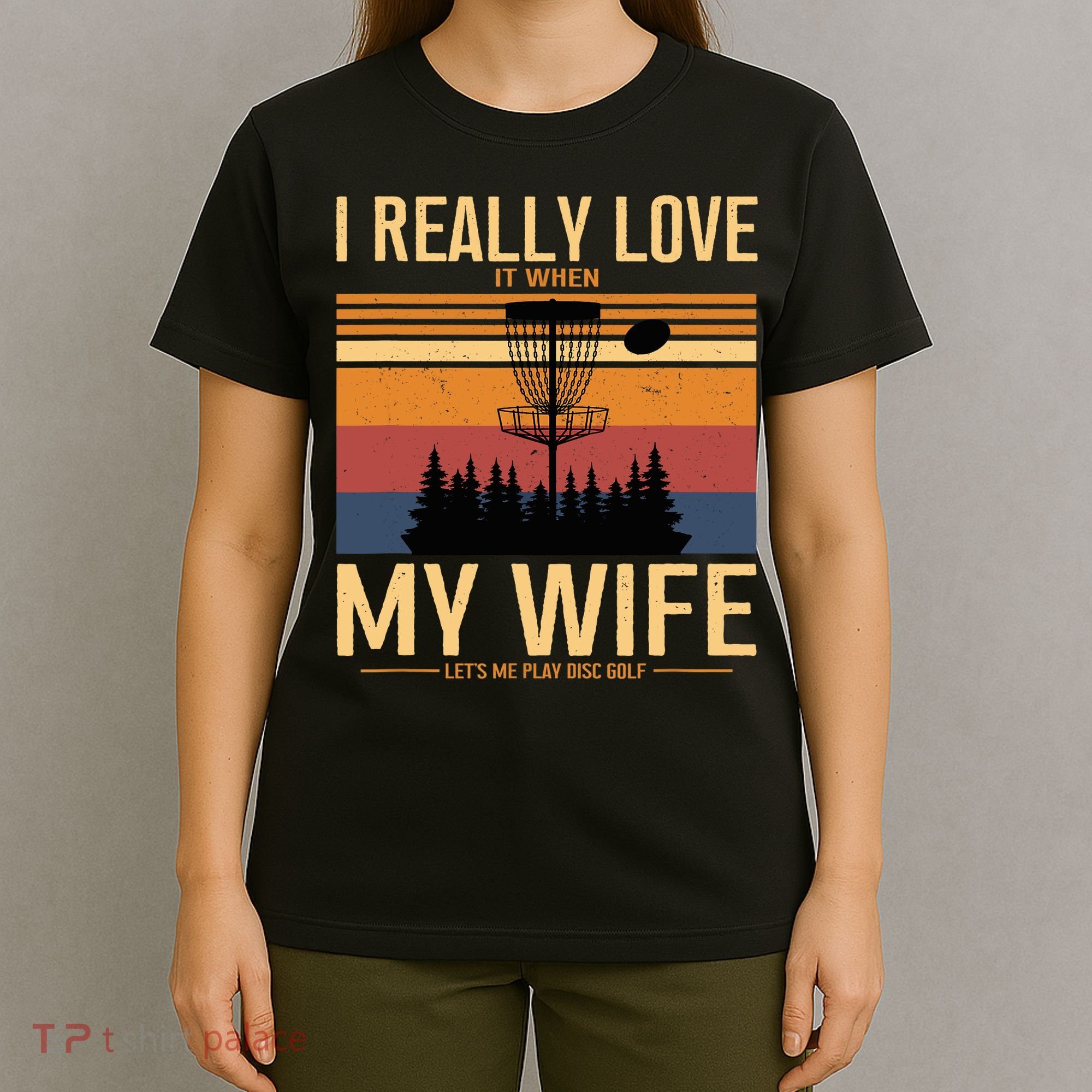 I Love When My Wife Lets Me Play Disc Golf Frisbee Golfing T-Shirt