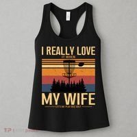 I Love When My Wife Lets Me Play Disc Golf Frisbee Golfing Women's Tank Top thumb 3