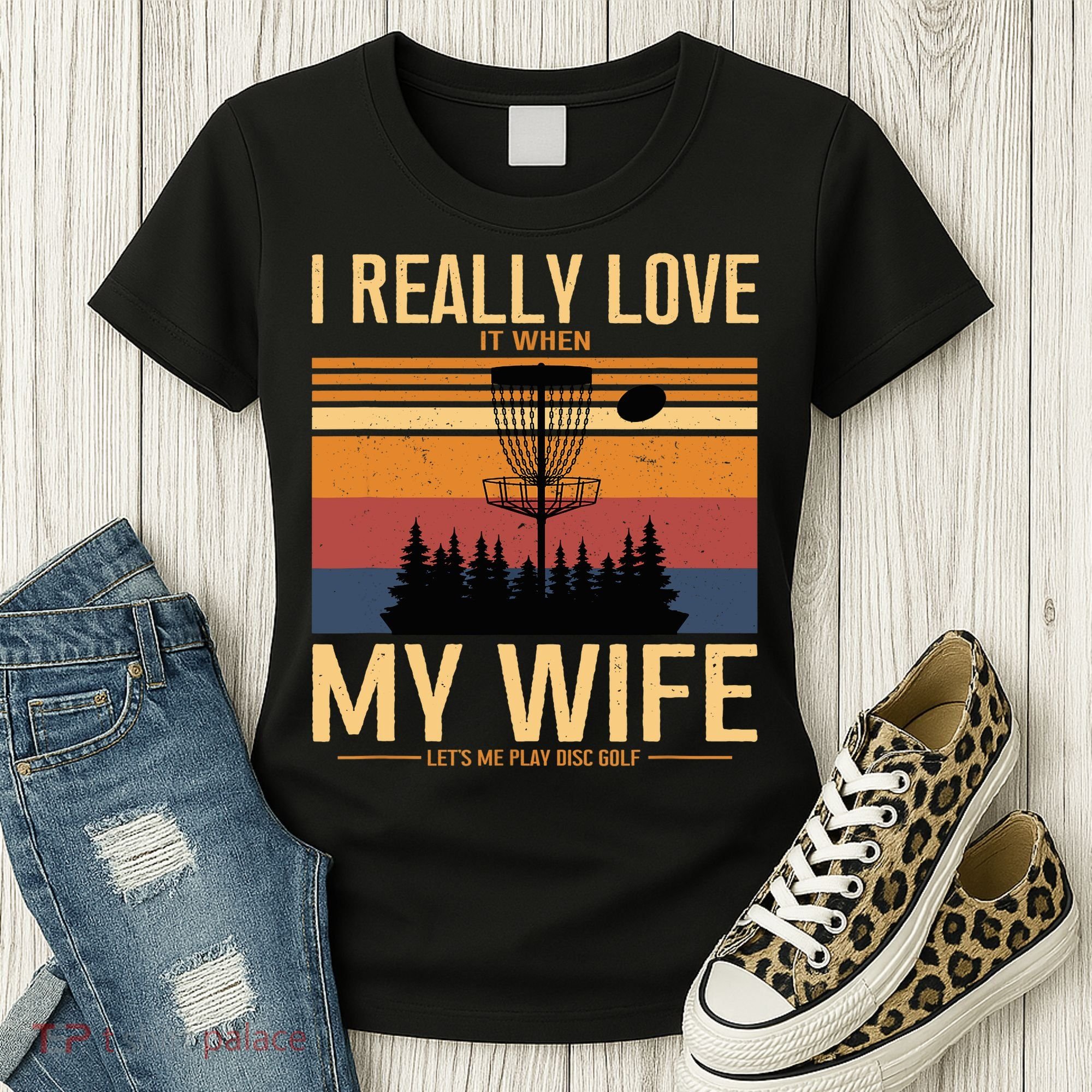 I Love When My Wife Lets Me Play Disc Golf Frisbee Golfing Women's T-Shirt