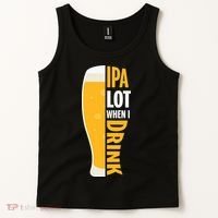 IPA Lot When I Drink Beer Lover Drinking Team Beer Gift Tank Top thumb 2