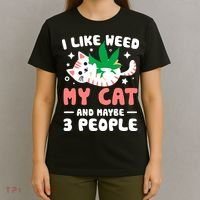 I Like Weed My Cat Maybe 3 People 420 Cannabis Stoner Gift T-Shirt thumb 4