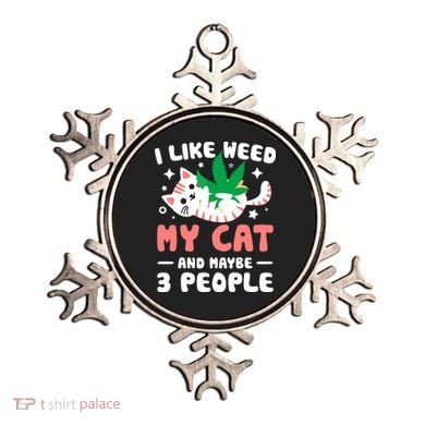 I Like Weed My Cat Maybe 3 People 420 Cannabis Stoner Gift Ornament
