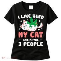 I Like Weed My Cat Maybe 3 People 420 Cannabis Stoner Gift Women's T-Shirt thumb 0