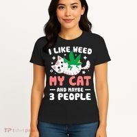 I Like Weed My Cat Maybe 3 People 420 Cannabis Stoner Gift Women's T-Shirt thumb 4
